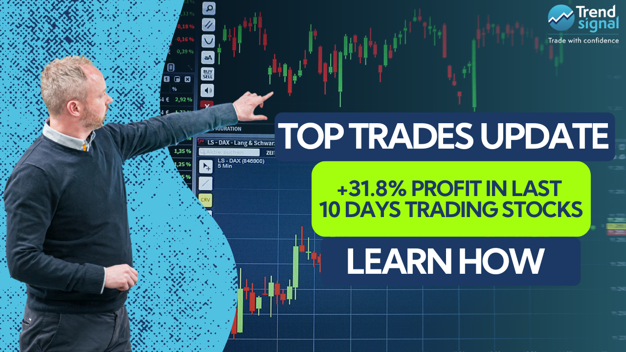 Top Trades Update: +31.8% profit in last 10 days trading stocks